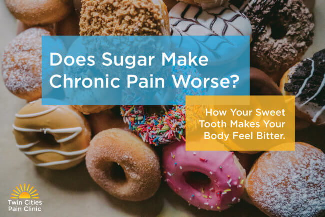 Does Sugar Make Chronic Pain Worse?