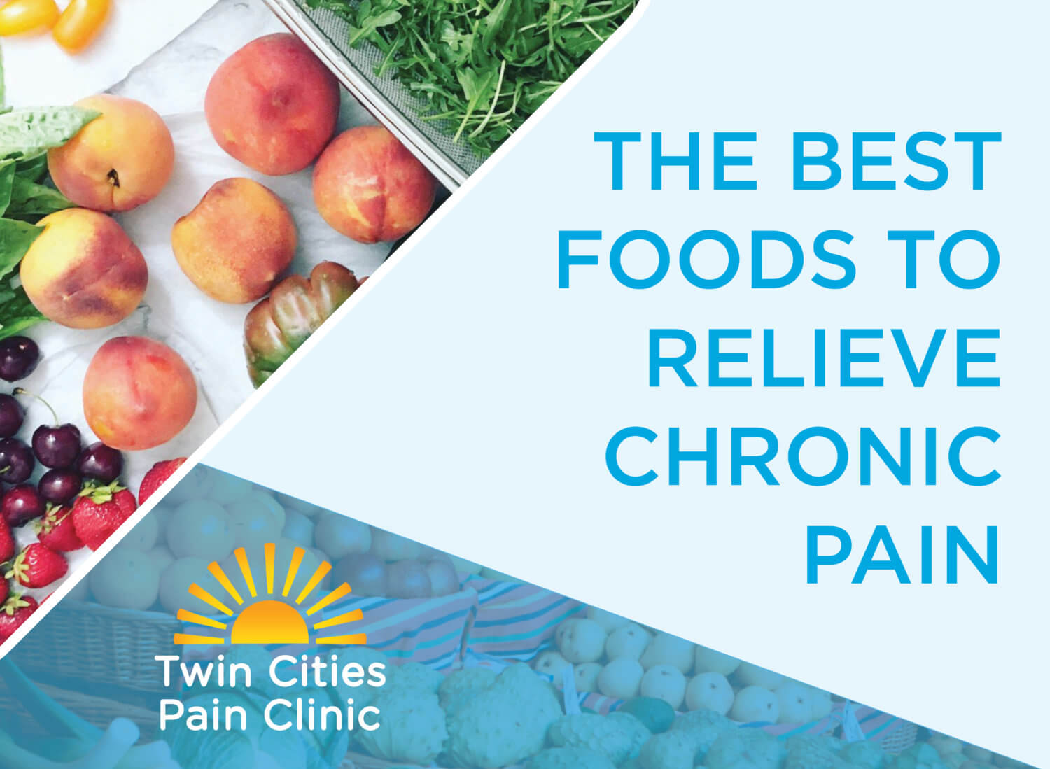 Blog Title-The Best Foods to Relieve Chronic Pain-Healthy Foods in Background